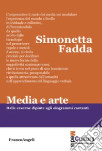 Media e arte libro di Fadda Simonetta