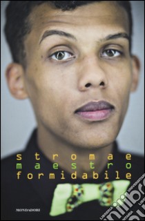 Stromae. Maestro formidabile libro di Lescure Claire