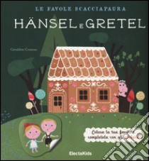 Le favole scacciapaura. Hansel e Gretel-Cappuccetto Rosso libro di Paruit Marie; Cosneau Géraldine