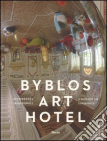 Byblos Art Hotel. Ediz. italiana e inglese libro di Pedicini Isabella; Facchini M. (cur.)