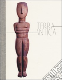 Terrantica. Volti, miti e immagini della terra nel mondo antico. Catalogo della mostra (Roma, 23 aprile-11 ottobre 2015). Ediz. illustrata libro di Bettini M. (cur.); Pucci G. (cur.)