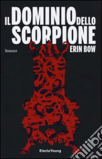 Il dominio dello scorpione libro di Bow Erin