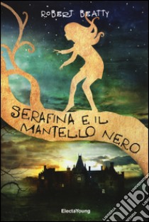 Serafina e il mantello nero libro di Beatty Robert