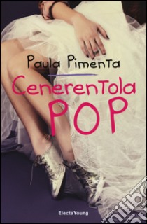 Cenerentola Pop libro di Pimenta Paula