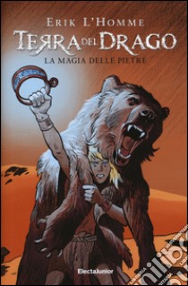 Terra del drago. La magia delle pietre. Vol. 1 libro di L'Homme Erik