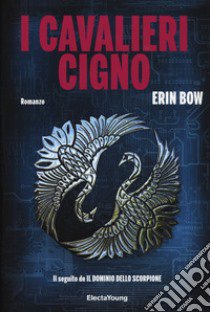 I cavalieri cigno libro di Bow Erin