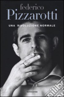 Una rivoluzione normale libro di Pizzarotti Federico