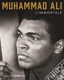 Muhammad Ali l'Immortale. Ediz. illustrata libro