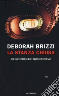 La stanza chiusa libro di Brizzi Deborah