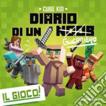 Diario di un guerriero. Il gioco. Con Gioco libro di Cube Kid