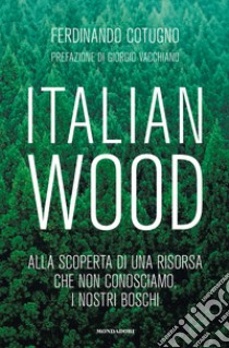 Italian Wood libro di Cotugno Ferdinando