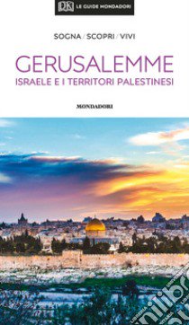 Gerusalemme, Israele e i territori palestinesi. Con Carta geografica ripiegata libro