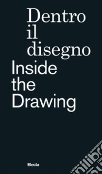 Dentro il disegno-Inside the drawing. Ediz. illustrata libro di Hegyi L. (cur.)