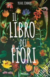 Il libro dei fiori libro di Zommer Yuval