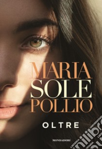 Oltre libro di Pollio Mariasole