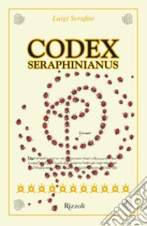 Codex Seraphinianus 40°. Ediz. Deluxe libro di Serafini Luigi