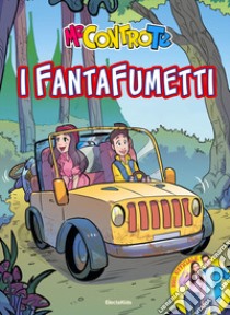 I fantafiabe libro di Me contro Te