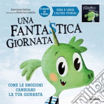 Una fantastica, terribile giornata. Come le emozioni cambiano la tua giornata. Ediz. a colori libro di Galkina Anastasiya