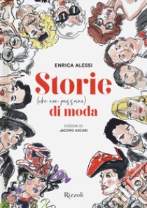 Storie (che non passano) di moda libro di Alessi Enrica