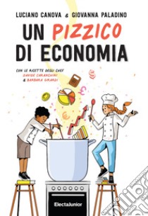 Un pizzico di economia libro di Canova Luciano; Paladino Giovanna; Girardi Barbara