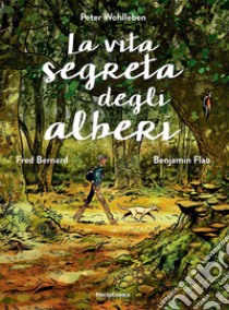 La vita segreta degli alberi libro di Wohlleben Peter; Bernard Fred