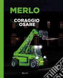 Merlo. Il coraggio di osare libro