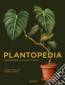 Plantopedia libro di Camilleri Lauren; Kaplan Sophia