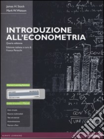 Introduzione all'econometria. Ediz. mylab. Con espansione online libro di Stock James H.; Watson Mark W.; Peracchi F. (cur.)