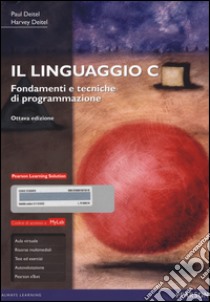 Il linguaggio C. Fondamenti e tecniche di programmazione. Ediz. mylab. Con espansione online libro di Deitel Paul J.; Deitel Harvey M.