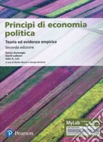 Principi di economia politica. Teoria ed evidenza empirica. Ediz. MyLab. Con Contenuto digitale per accesso on line libro di Acemoglu Daron; Laibson David; List John A.; Macchi M. (cur.); Ricchiuti G. (cur.)