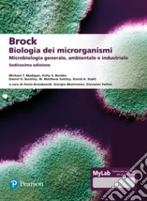 Brock. Biologia dei microrganismi. Microbiologia generale, ambientale e industriale. Ediz. Mylab. Con aggiornamento online libro