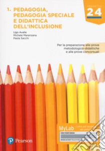 Pedagogia, pedagogia speciale e didattica dell'inclusione. Per la preparazione alle prove metodologico-didattiche e alle prove concorsuali. Ediz. Mylab. Con aggiornamento online libro di Avalle Ugo; Sacchi Paola; Maranzana Michele