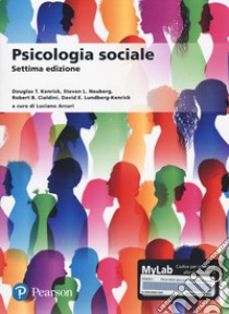 Psicologia sociale. Ediz. MyLab. Con Contenuto digitale per accesso on line libro di Kenrick Douglas T.; Neuberg Steven L.; Cialdini Robert B.; Arcuri L. (cur.)