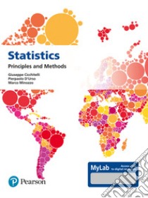 Statistics: principles and methods. Ediz. Mylab libro di Cicchitelli Giuseppe; D'Urso Pierpaolo; Minozzo Marco