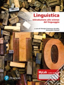 Linguistica. Introduzione scienze del linguaggio. Ediz. MyLab libro di Arcodia G. F. (cur.); Panunzi A. (cur.)