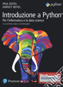 Introduzione a Python. Per l'informatica e la data science. Ediz. MyLab. Con Contenuto digitale per accesso on line libro di Deitel Paul J.; Deitel Harvey M.; Codara P. (cur.); Mereghetti C. (cur.)