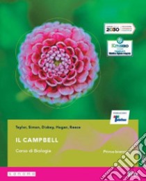 Campbell. Con Guida allo studio. Per il primo biennio delle Scuole superiori. Con e-book. Con espansione online (Il) libro di Taylor Martha R.; Simon Eric J.; Dickey Jean L.