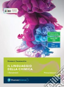 IL LINGUAGGIO DELLA CHIMICA - PRIMO BIENNIO - (MODALITÃ  DIGITALE C) libro di GIOVANNI CASAVECCHIA  