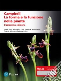 Campbell. La forma e la funzione nelle piante. Ediz. mylab libro