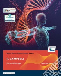 Campbell. Corso di biologia. Vol. unico. Per il secondo biennio delle Scuole superiori. Con e-book. Con espansione online (Il) libro di Taylor Martha R.; Simon Eric J.; Dickey Jean L.