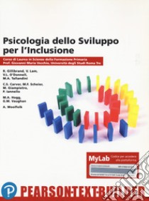 Psicologia dello sviluppo per l'inclusione. Univ. Roma Tre. Con MyLab libro di Vecchio Giovanni Maria; Gillibrand Rachel