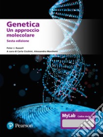 Genetica. Un approccio molecolare libro di Russell Peter J.; Cicchini C. (cur.); Marchetti A. (cur.)