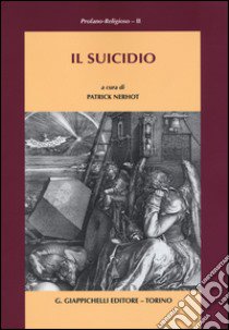 Il suicidio libro di Nerhot P. (cur.)