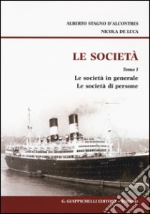 Le società. Vol. 1: Le società in generale. Le società di persone libro di Stagno D'Alcontres Alberto; De Luca Nicola