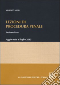 Lezioni di procedura penale libro di Lozzi Gilberto