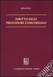 Diritto delle procedure concorsuali libro di Vecchi Rosa