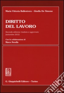 Diritto del lavoro libro di Ballestrero Maria Vittoria; De Simone Gisella