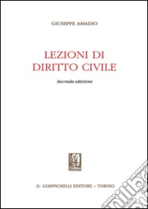 Lezioni di diritto civile libro di Amadio Giuseppe