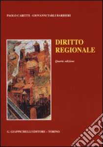 Diritto regionale libro di Caretti Paolo; Tarli Barbieri Giovanni