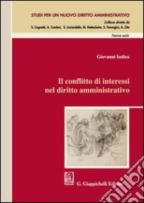 Il conflitto di interessi nel diritto amministrativo libro di Iudica Giovanni